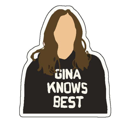 Gina Knows Best Sticker